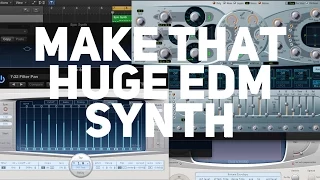 How to make a thick and massive EDM synth