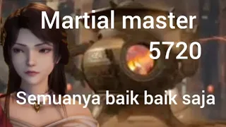 martial master 5720 semuanya baik baik saja