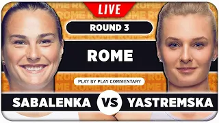 SABALENKA vs YASTREMSKA • WTA Rome 2024 • LIVE Tennis Play-by-Play Stream