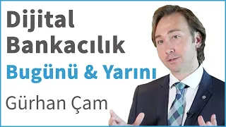 Dijital Bankacılık [Bugünü ve Yarını] | Gürhan Çam & Harenur Aydemir | Staj Deniz'de Güzel!