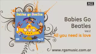 Babies Go Beatles Vol.2 - All you need is love