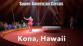 Kona Hawaii The Super American Circus