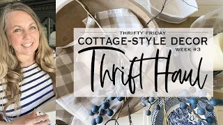 Cottage-Style Decor Thrift Haul | Week 3 | 2024