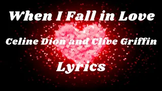 When I Fall in Love Celine Dion and Clive GriffinLyrics