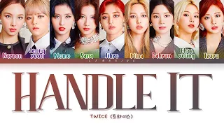 TWICE - HANDLE IT (Lyrics) (트와이스 HANDLE IT 가사) [Color Coded Lyrics/Han/Rom/Eng] 🎵1 Hour