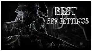 BFV [BEST SETTINGS]
