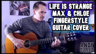 Life is Strange Max & Chloe Fingerstyle Guitar Cover by Andy Hillier