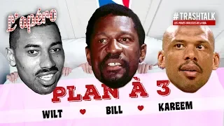 Plan à 3 : Wilt Chamberlain - Bill Russell - Kareem Abdul-Jabbar