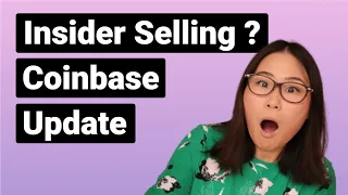 Update on Coinbase Stock, FUD on insider selling. Am I still bullish?