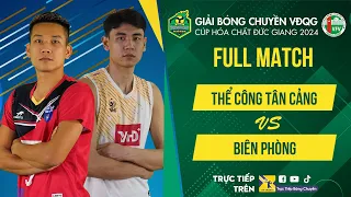 Full HD | Thể Công Tân Cảng vs Biên Phòng | Bảng Nam - Giải bóng chuyền VĐQG cúp HCĐG 2024