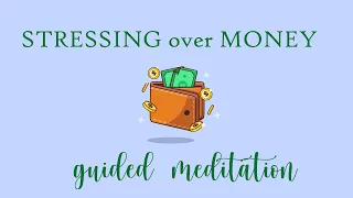 Guided Meditation when Stressing over Money
