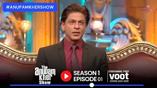 Shahrukh Khan से एक ख़ास मुलाकात! | The Anupam Kher Show | Season 01 | Ep. 1