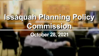 Issaquah Policy Planning and Development Commission Joint Meeting - October 28, 2021