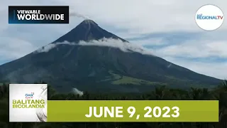 Balitang Bicolandia: June 9, 2023