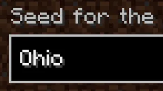 what if i create a world with "Ohio" seed