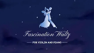 Fascination Waltz - Violin and Piano