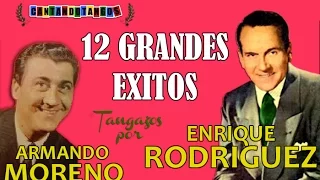 ENRIQUE RODRIGUEZ - ARMANDO MORENO - 12 GRANDES EXITOS VOL.1 - por CANTANDO TANGOS  1941/1945