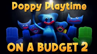 Poppy Playtime on a Budget 2 - Glitches, Bugs and Funny Moments
