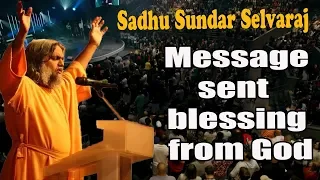 Sadhu Sundar Selvaraj 2019 | Message sent blessing from God | Sundar Selvaraj Prophecy