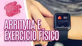 Saiba mais sobre arritmia cardíaca e veja exercícios possíveis - Você Bonita (28/09/20)