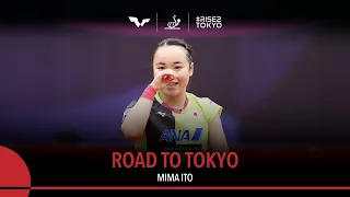 ROAD TO TOKYO - Mima Ito | From Record Breaker to China's Biggest Threat!
