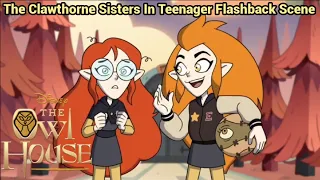 The Clawthorne Sisters In Teenager Flashback | The Owl House (S2 EP15)