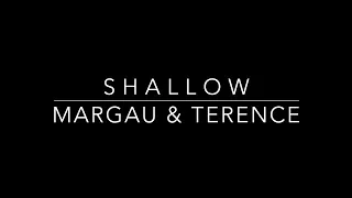 " Shallow " of Lady Gaga X Bradley Cooper by Terence James X Margau