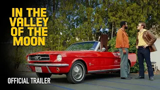 IN THE VALLEY OF THE MOON - Official Trailer (4k)