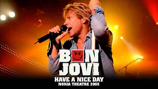 Bon Jovi - Have A Nice Day (Live at Nokia Theatre 2005)