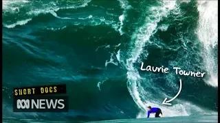 When the wave breaks there, don't be here: The story of Laurie Towner