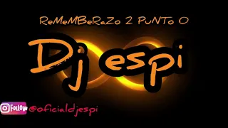 DJ ESPI   REMEMBERAZO 2 PUNTO 0