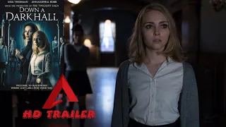 DOWN A DARK HALL-2018|OFFICIAL MOVIE TRAILER|AnnaSophia Robb|Uma Thurman|Isabelle Fuhrman