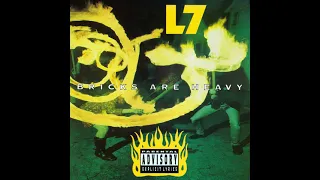 L7 - Bricks Are Heavy (Full Album)