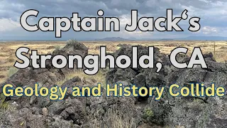 Geology and Human History Collide at Captain Jack's Stronghold in Lava Beds NM, California