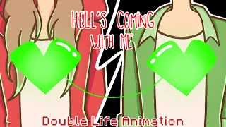 Hell's Coming With Me - Double Life Animatic/Animation