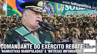 Comandante do Exército, General Marco Antônio rebate ‘narrativas manipuladas’ e...