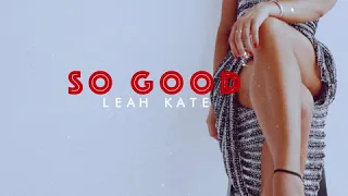 Leah Kate - So Good (Official Audio)