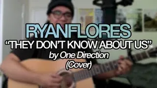 They Don't Know About Us by One Direction - Cover by Ryan Flores