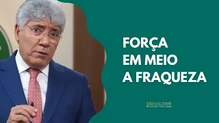FORÇA EM MEIO A FRAQUEZA - Hernandes Dias Lopes
