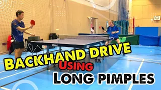 How to use long pimples? Backhand Drive Technique