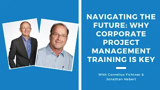 Navigating the Future: Why Corporate Project Management Training is Key