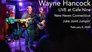 Wayne Hancock - Juke Joint Jumpin' - LIVE at Cafe Nine - New Haven CT - 2/8/20