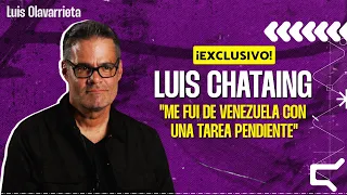 LUIS CHATAING y su DESEO de VOLVER  🇻🇪