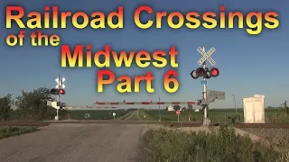 Railroad Crossings of the Midwest Part 6