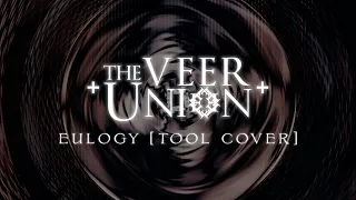 Tool - "Eulogy" (Cover By The Veer Union)
