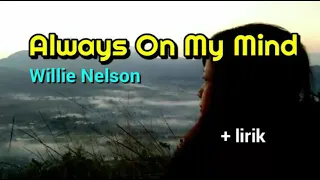 Always On My Mind  - Willie Nelson lyrics