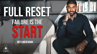 Full Reset | Failure is The Start | Aren Bahia
