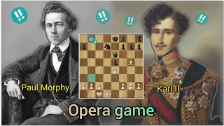 The Opera game | Paul Morphy vs Karl II, Duke of Brunswick