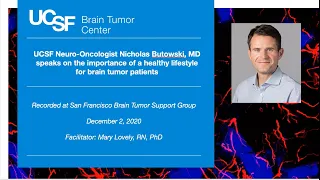 Brain Tumor Patients: Healthy Lifestyles - Nicholas Butowski, MD UCSF