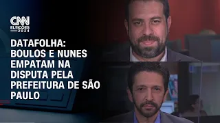 Datafolha: Boulos e Nunes empatam na disputa pela Prefeitura de São Paulo | LIVE CNN